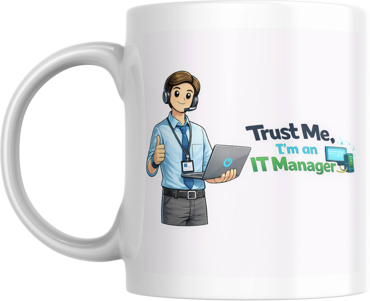 IT Manager Mug – Trust Me I’m an IT Manager - Ashton and Finch