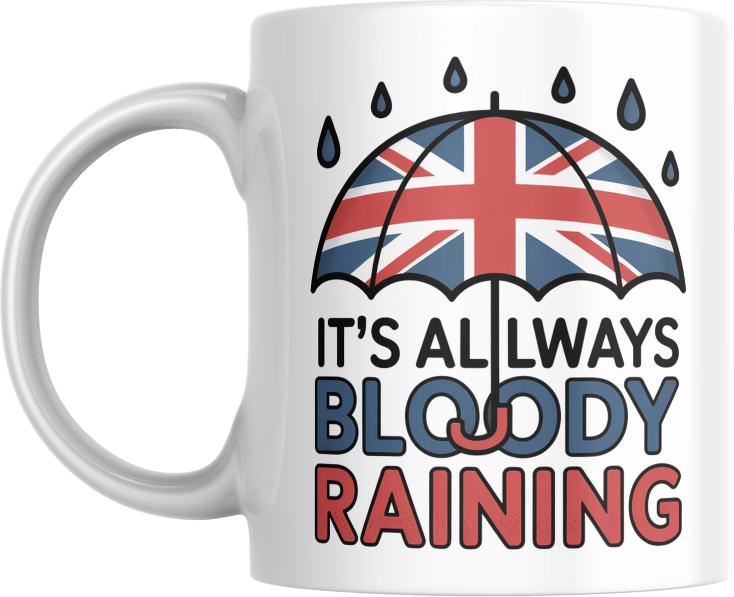 It’s Always Bloody Raining Mug – Umbrella Design