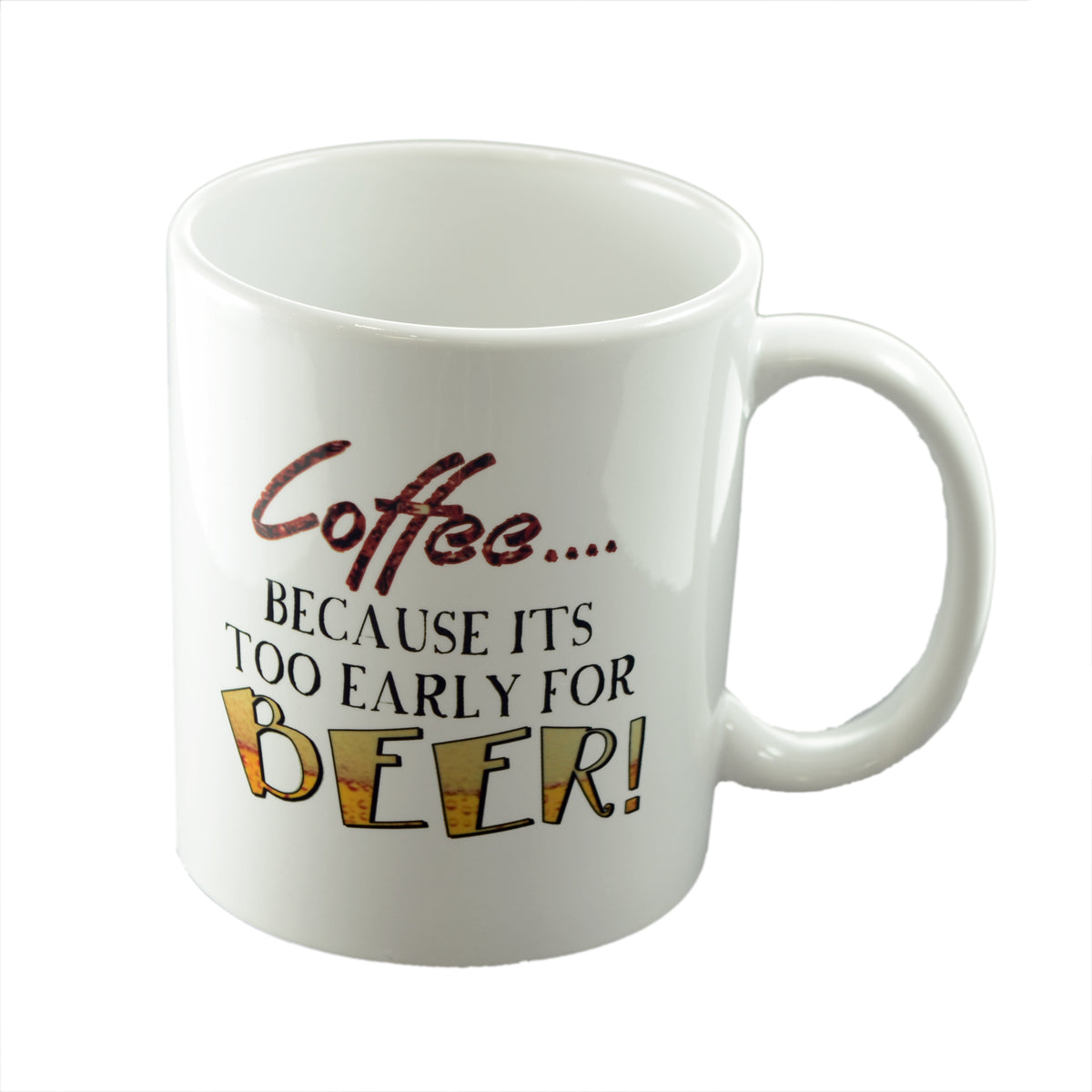 Coffee Mug – Too Early for Beer Funny Cup | Ashton and Finch