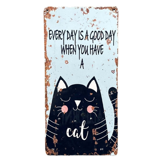 Metal Wall Sign - Every Day Is A Good Day With A Cat - Ashton and Finch