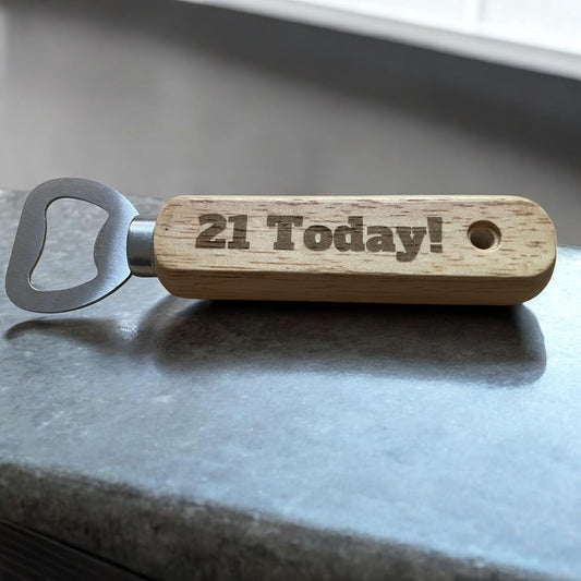 21 Today Wooden Beer Bottle Opener Gift  | Ashton and Finch