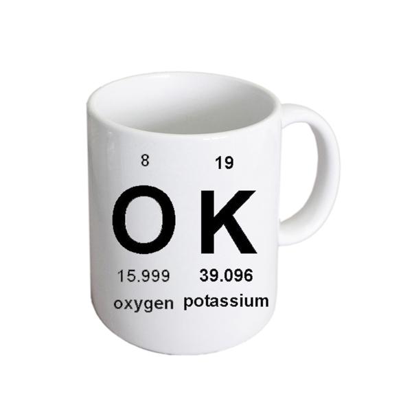Funny Mug – OK Periodic Table Design Cup | Ashton and Finch