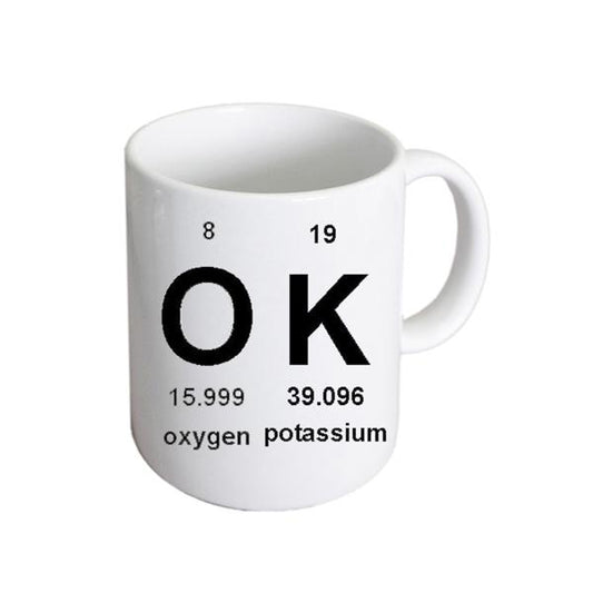 Funny Mug – OK Periodic Table Design Cup | Ashton and Finch