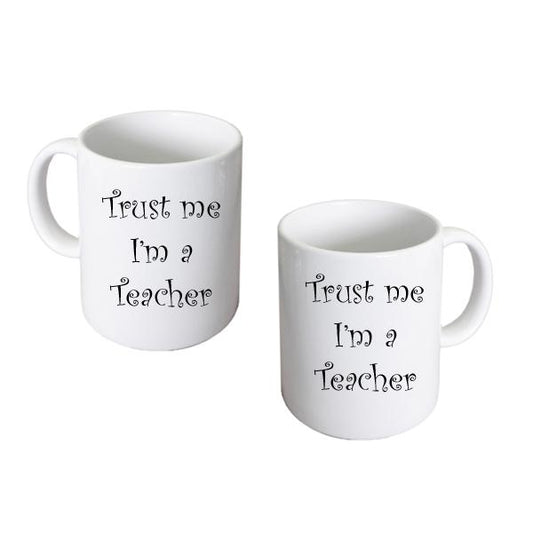 Teacher Mug – Trust Me I’m a Teacher Coffee Cup | Ashton and Finch
