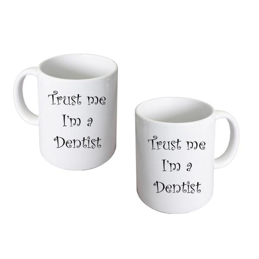 Dentist Mug – Trust Me I’m a Dentist Coffee Cup | Ashton and Finch