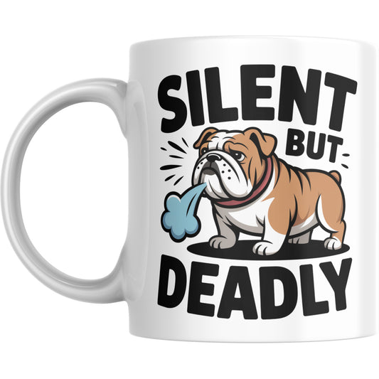 Silent But Deadly Mug – Funny Bulldog Coffee Cup