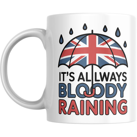 It’s Always Bloody Raining Mug – Umbrella Design