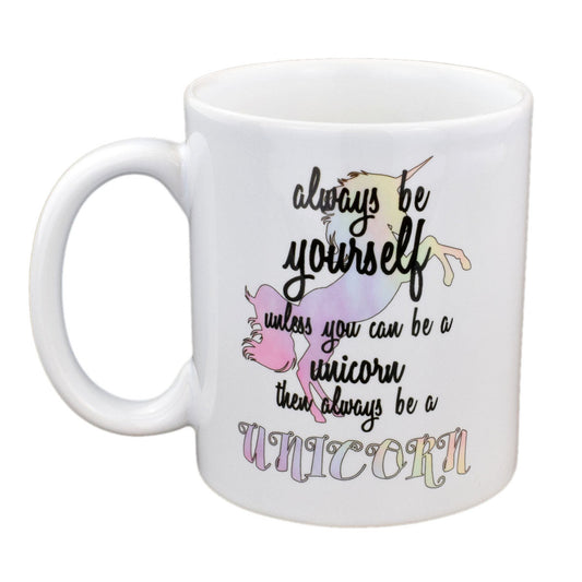 Unicorn Mug – Always Be Yourself Coffee Cup | Ashton and Finch