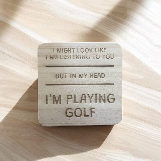 Golf Coaster – I’d Rather Be Playing Golf – Engraved Wooden Coaster