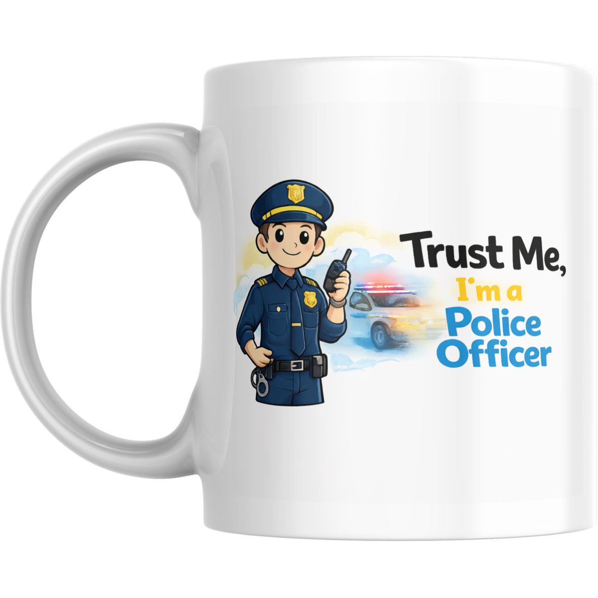 Police Officer Mug – Trust Me I’m a Police Officer - Ashton and Finch