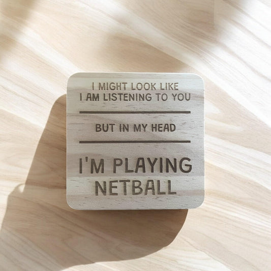 Netball Coaster – I’d Rather Be Playing Netball – Engraved Wooden Coaster