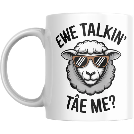Ewe Talkin’ Tae Me? Mug – Funny Scottish Sheep Coffee Cup