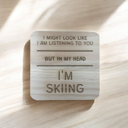 Skiing Coaster – “I’d Rather Be Skiing” – Engraved Winter Sports Wooden Gift
