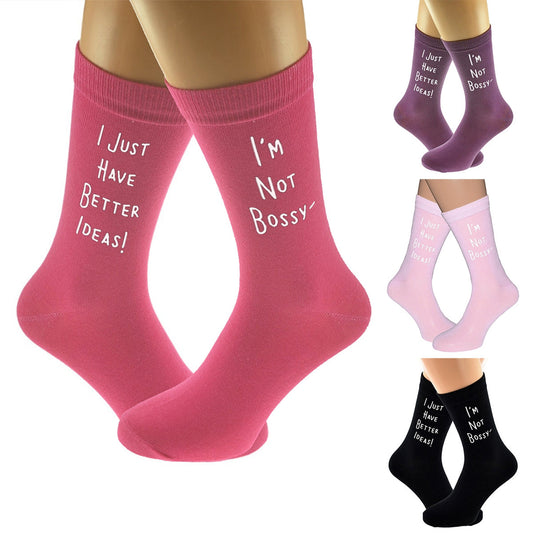 I’m Not Bossy I Just Have Better Ideas Socks| Ashton and Finch