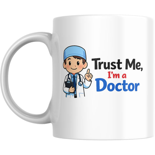 Doctor Mug – Trust Me I’m a Doctor - Ashton and Finch