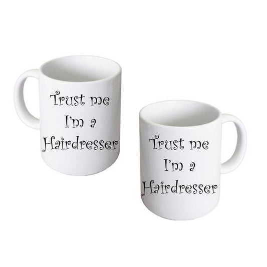 Hairdresser Mug – Trust Me I’m a Hairdresser Coffee Cup | Ashton and Finch