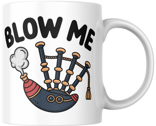 Blow Me Mug – Funny Scottish Bagpipes Coffee Cup
