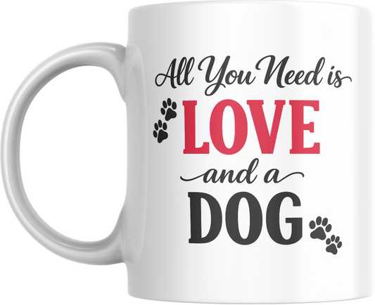 Dog Mug – All You Need Is Love and a Dog - Ashton and Finch