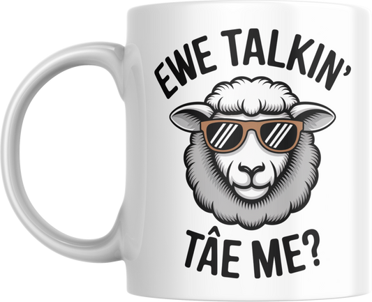 Ewe Talkin’ Tae Me? Mug – Funny Scottish Sheep Coffee Cup