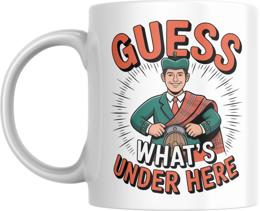 Guess What’s Under Here Mug – Cheeky Scotsman Coffee Cup1