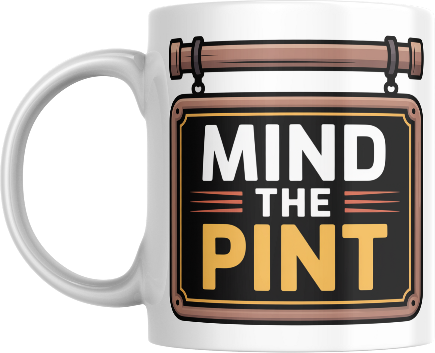 Mind the Pint Mug – Funny English Pub Coffee Cup