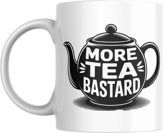 More Tea Ya Bastard Mug – Funny English Teapot Coffee Cup