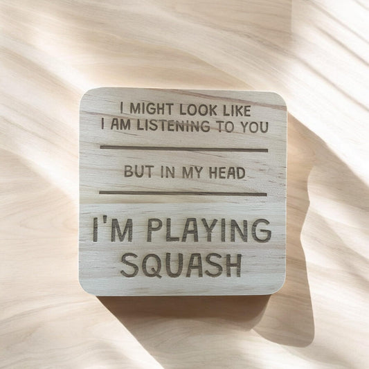 Squash Coaster Id Rather Be Playing Squash Engraved Wooden Coaster