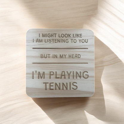 Tennis Coaster Id Rather Be Playing Tennis Engraved Wooden Coaster