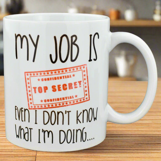 Top Secret Job Funny Mug – Humorous Work Coffee Cup | Ashton and Finch