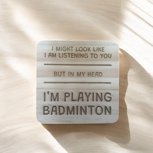 Badminton Coaster Id Rather Be Playing Badminton Engraved Wooden Coaster