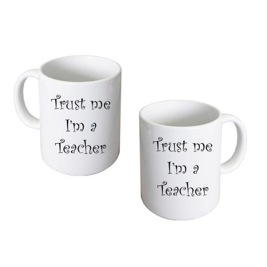 Teacher Mug – Trust Me I’m a Teacher Coffee Cup | Ashton and Finch