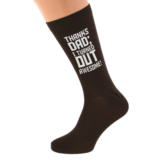 Thanks Dad I Turned Out Awesome Mens Brown Socks| Ashton and Finch