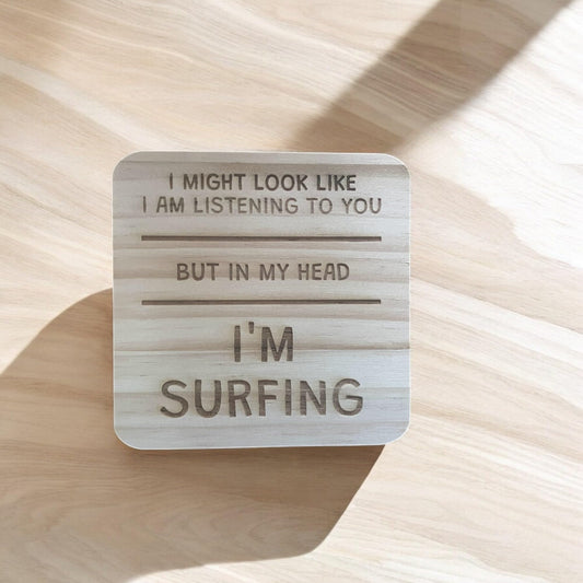Surfing Coaster – I’d Rather Be Surfing – Engraved Wooden Coaster
