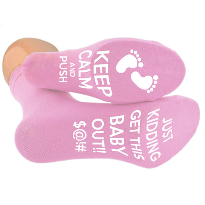 Maternity Socks Keep Calm And Push Just Get This Baby Out – Funny Comfortable Ladies Socks