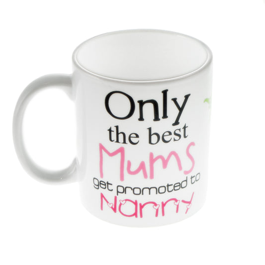Nanny Mug – Only the Best Mums Get Promoted Cup | Ashton and Finch