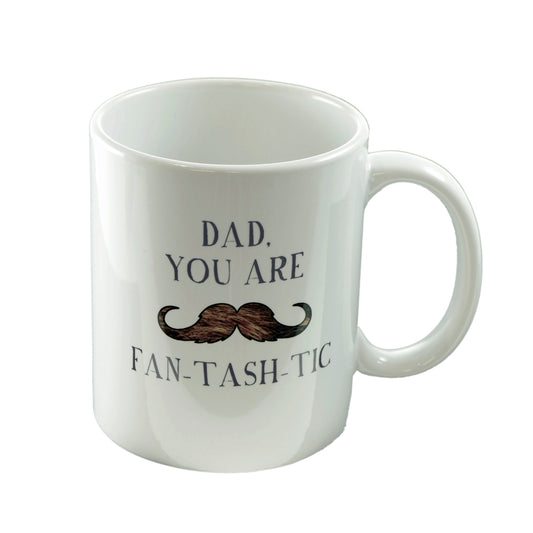 Dad Mug – You Are Fan-Tash-Tic Funny Cup | Ashton and Finch