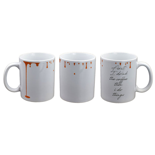 Coffee Mug – First I Drink the Coffee Then I Do Things | Ashton and Finch