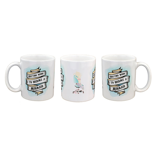 Mermaid Mug – Quitting Work to Be a Mermaid Cup | Ashton and Finch