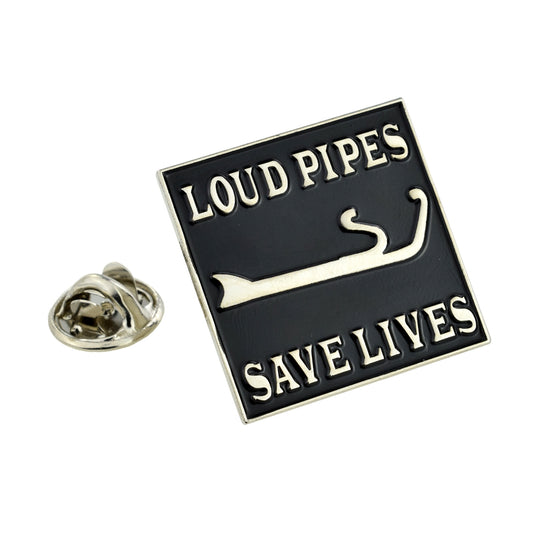 Loud Pipes Save Lives Lapel Pin Badge