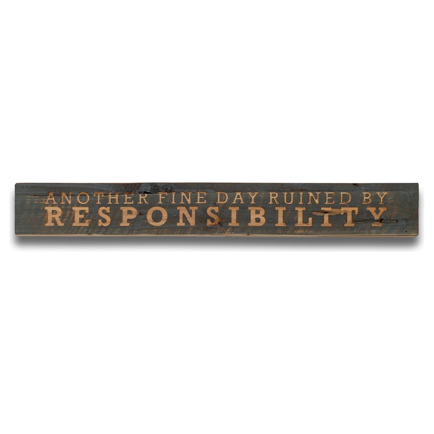 Responsibility Grey Wash Wooden Message Plaque - Ashton and Finch