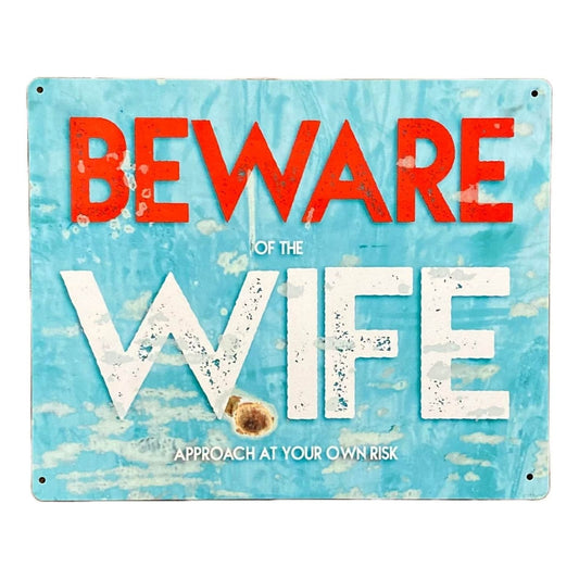 Metal Wall Sign - Beware Of The Wife - Ashton and Finch