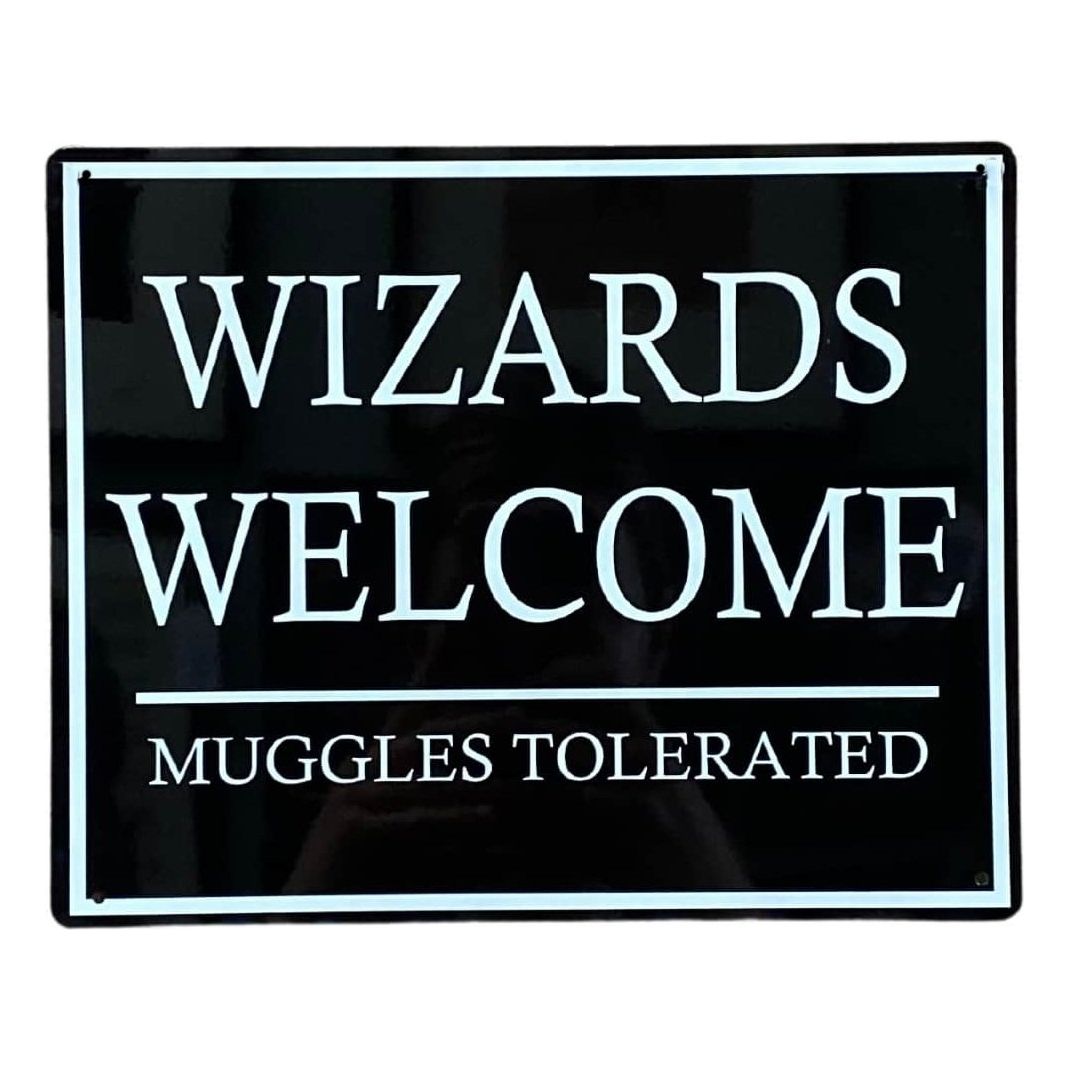 Metal Wall Sign - Wizards Welcome Muggles Tolerated - Ashton and Finch