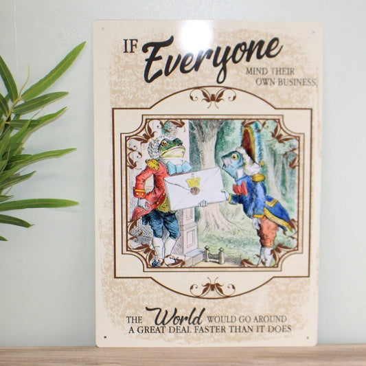 Vintage Metal Sign - Alice In Wonderland - Everyone Mind Their Own Business - Ashton and Finch