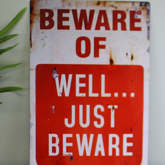 Vintage Metal Sign - Beware Of Well Just Beware - Ashton and Finch