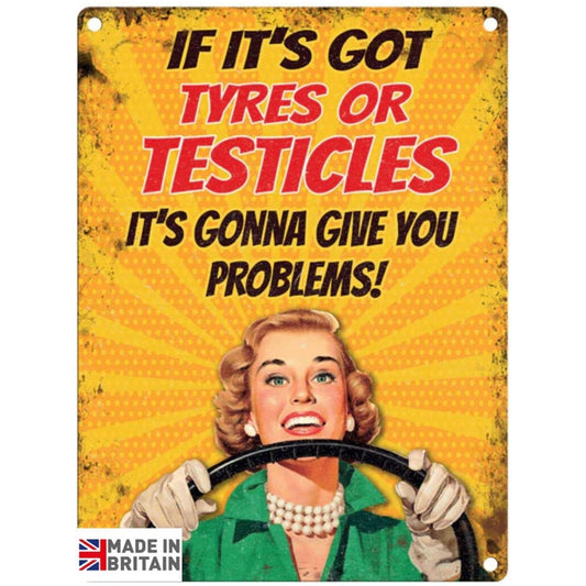 Small Metal Sign 45 x 37.5cm Funny Tyres or Testicles - Ashton and Finch