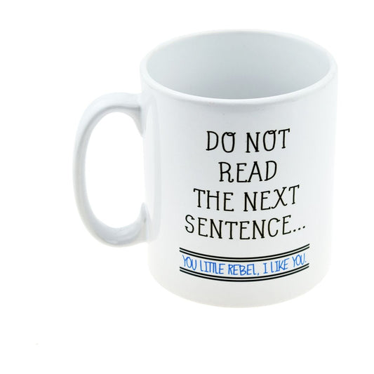 Do Not Read the Next Sentence ....You Little Rebel Fun Mug - Ashton and Finch